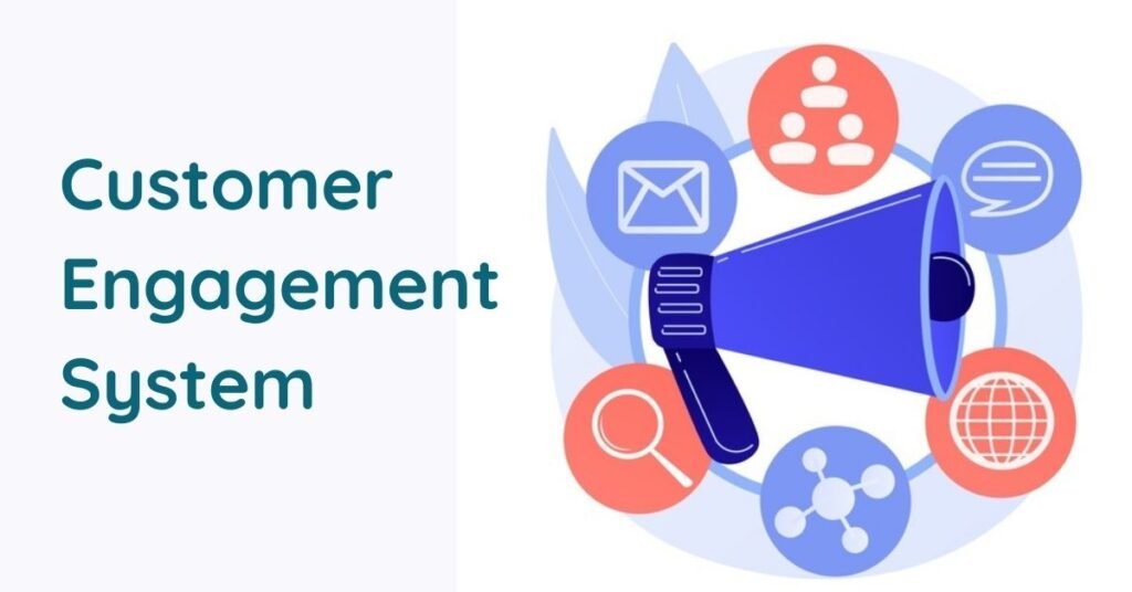 Customer Engagement System