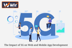 5G on Web and Mobile App Development